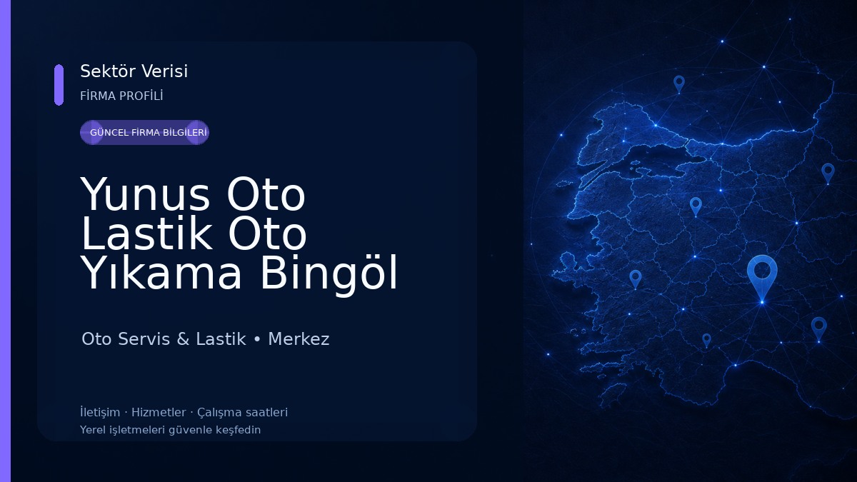 Yunus Oto Lastik Oto Yıkama Bingöl 