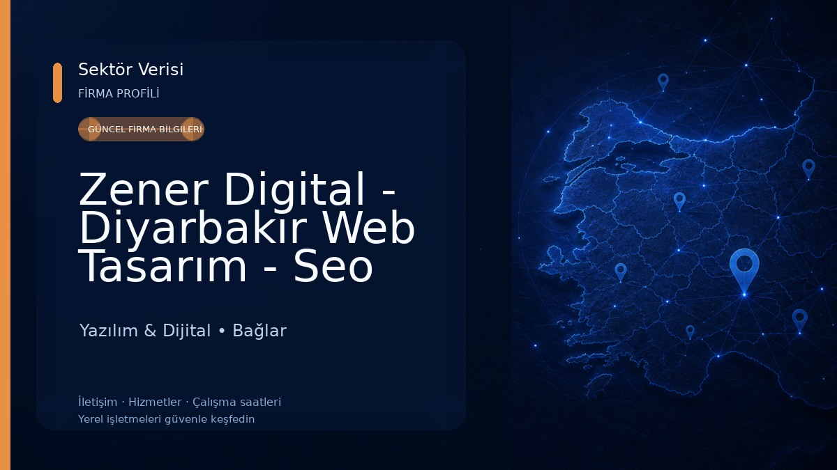 Zener Digital - Diyarbakır Web Tasarım - Seo Yazılım & Dijital